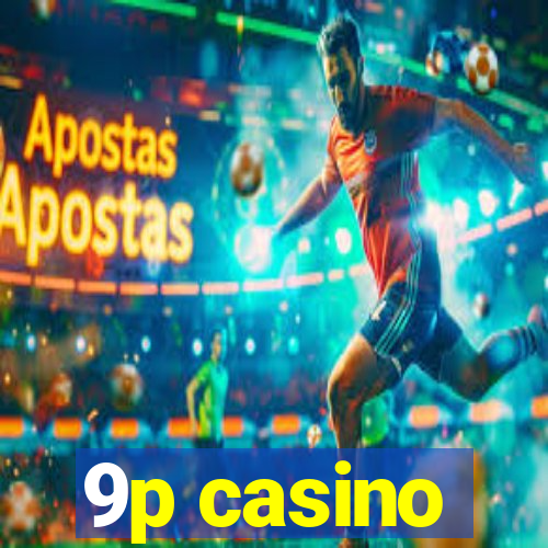 9p casino